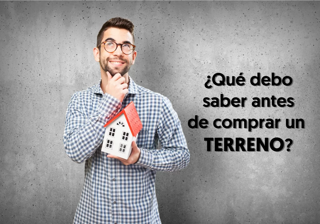 Que debo saber antes de comprar un terreno